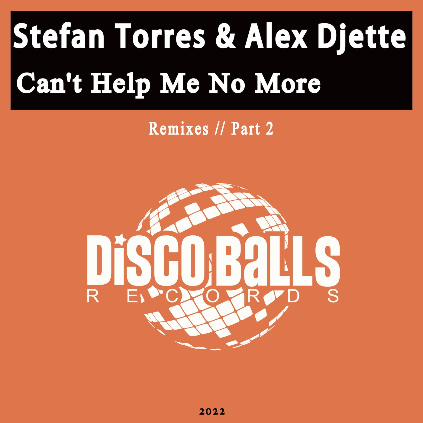 Can't Help Me No More (Remixes) Part 2