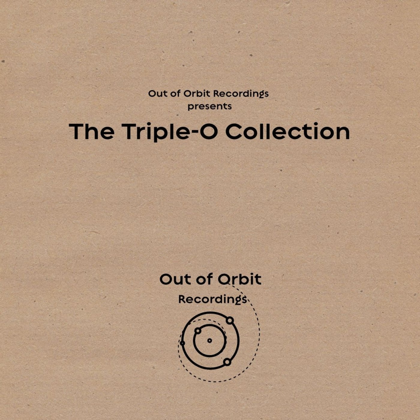 Out of Orbit Recordings presents The Triple-O Collection