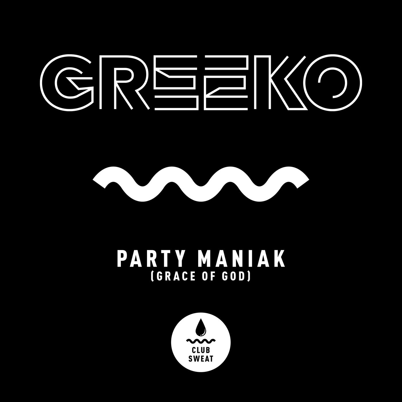 Party Maniak (Grace of God)