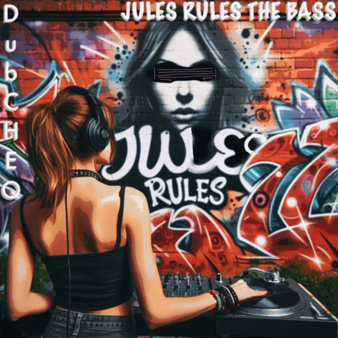 Jules Rules The Bass