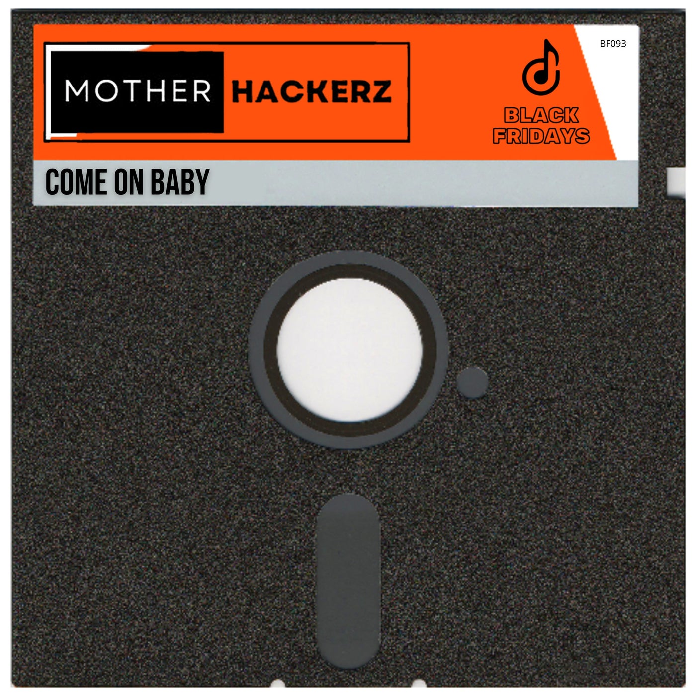 Mother Hackerz –  Come On Baby [Black Fridays]