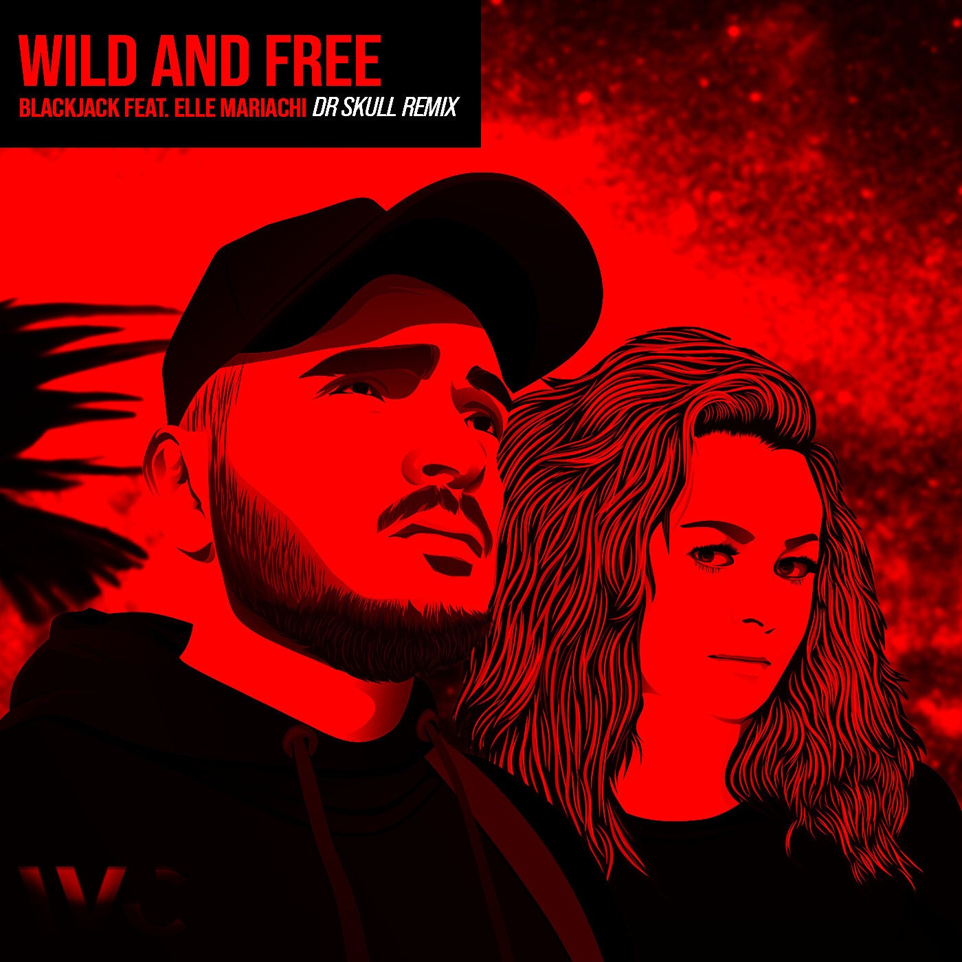 Wild And Free (feat. Elle Mariachi) (Dr Skull Remix)