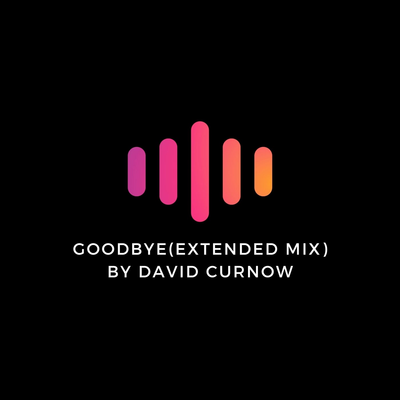 Goodbye (Extended Mix)