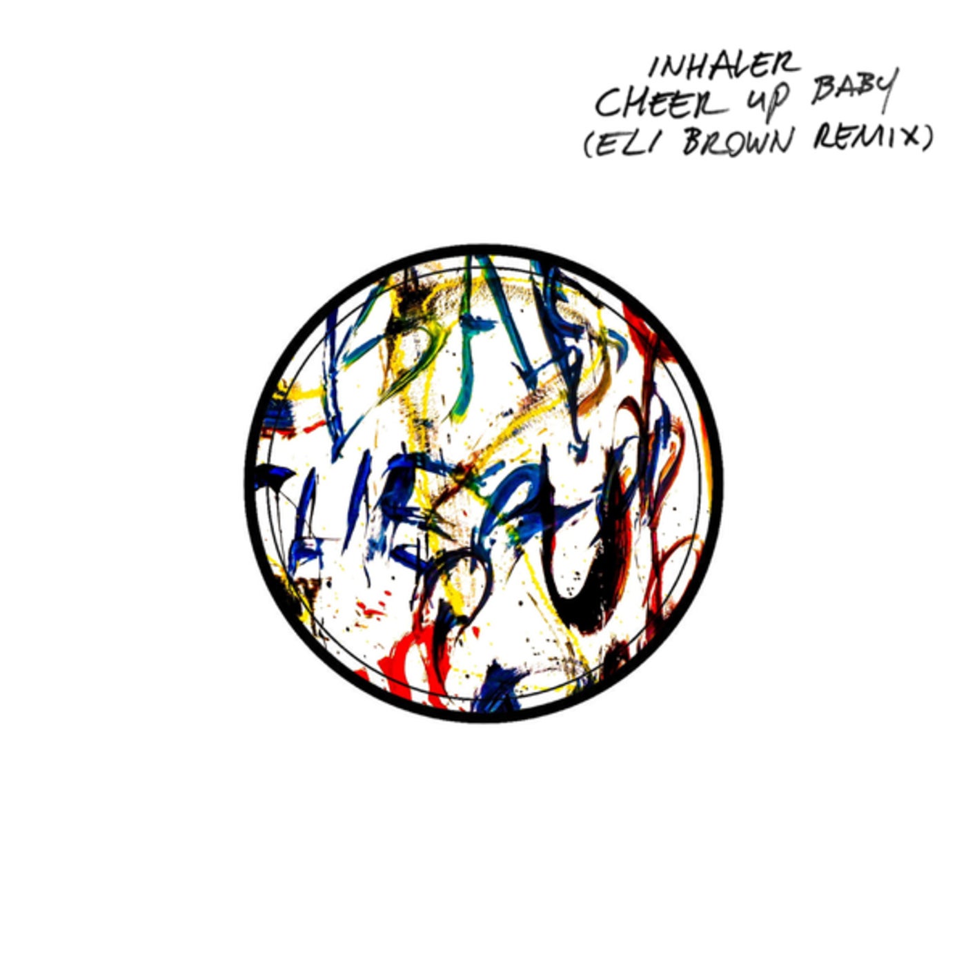 Inhaler - Cheer Up Baby (Eli Brown Remix) album artwork