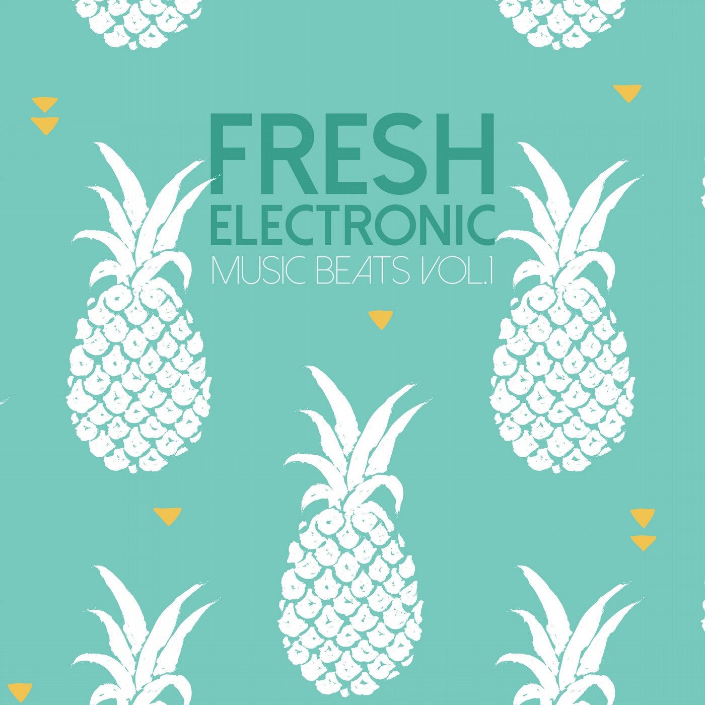 Fresh Electronic Music Beats, Vol. 2