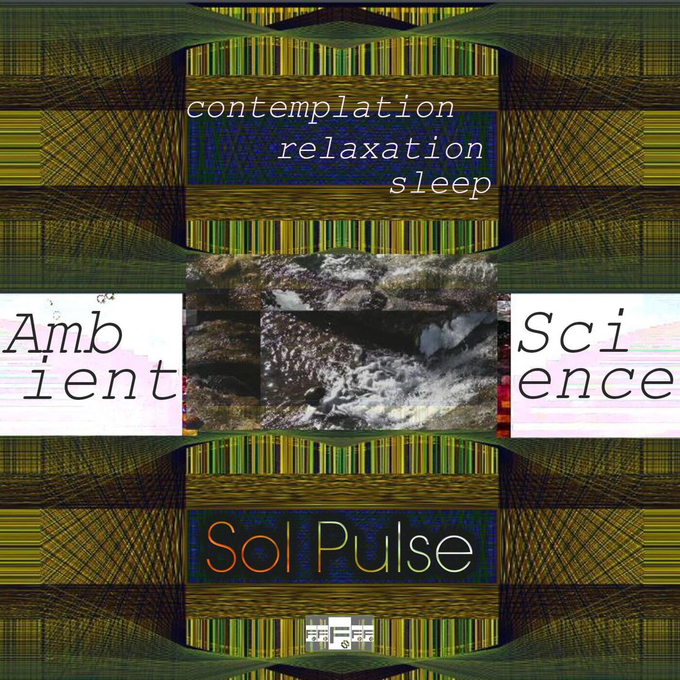 Ambient Science (Contemplation Relaxation Sleep Form Five)