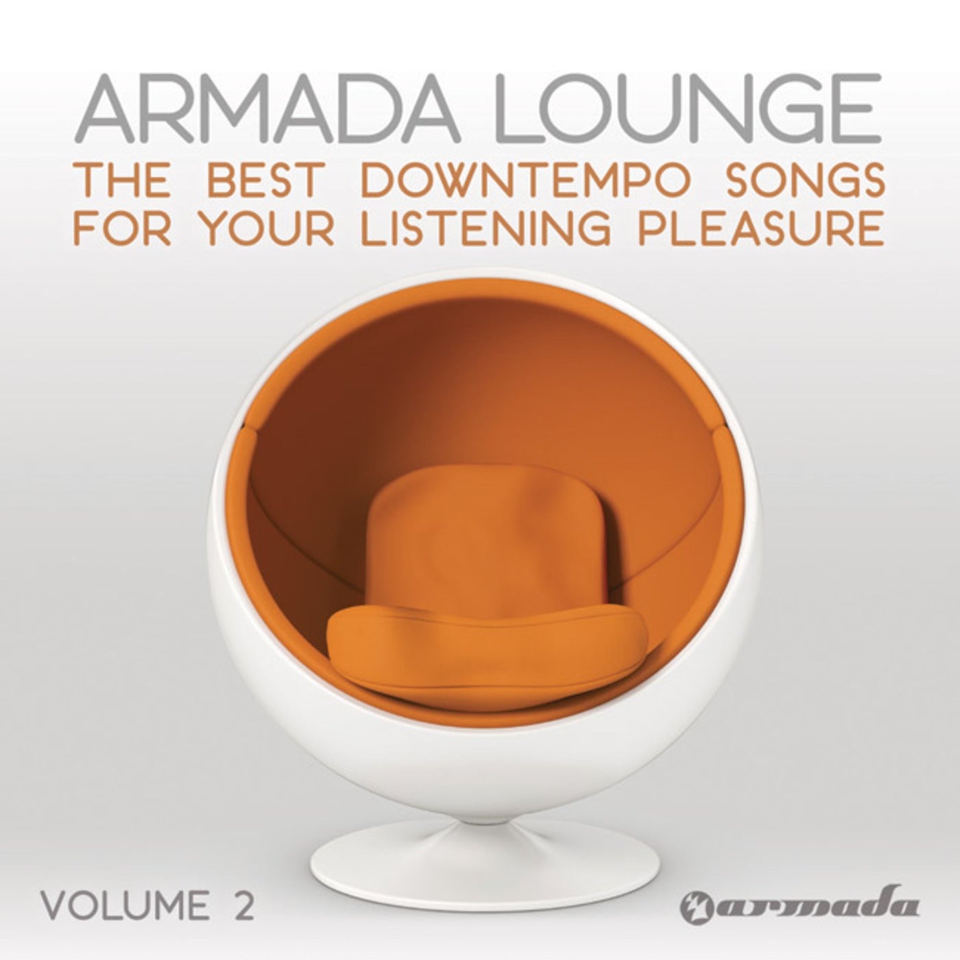 Armada Lounge, Vol. 2 - The Best Downtempo Songs For Your Listening Pleasure