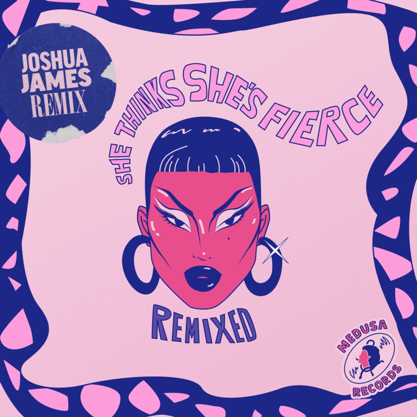 She Thinks She's Fierce (Joshua James Remix)