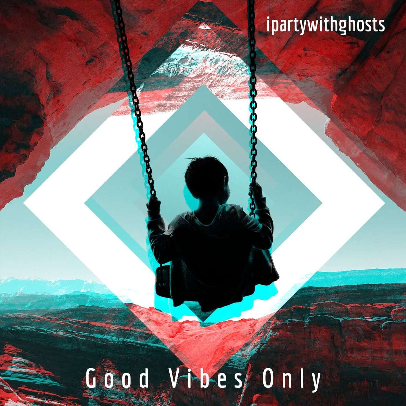 Good Vibes Only