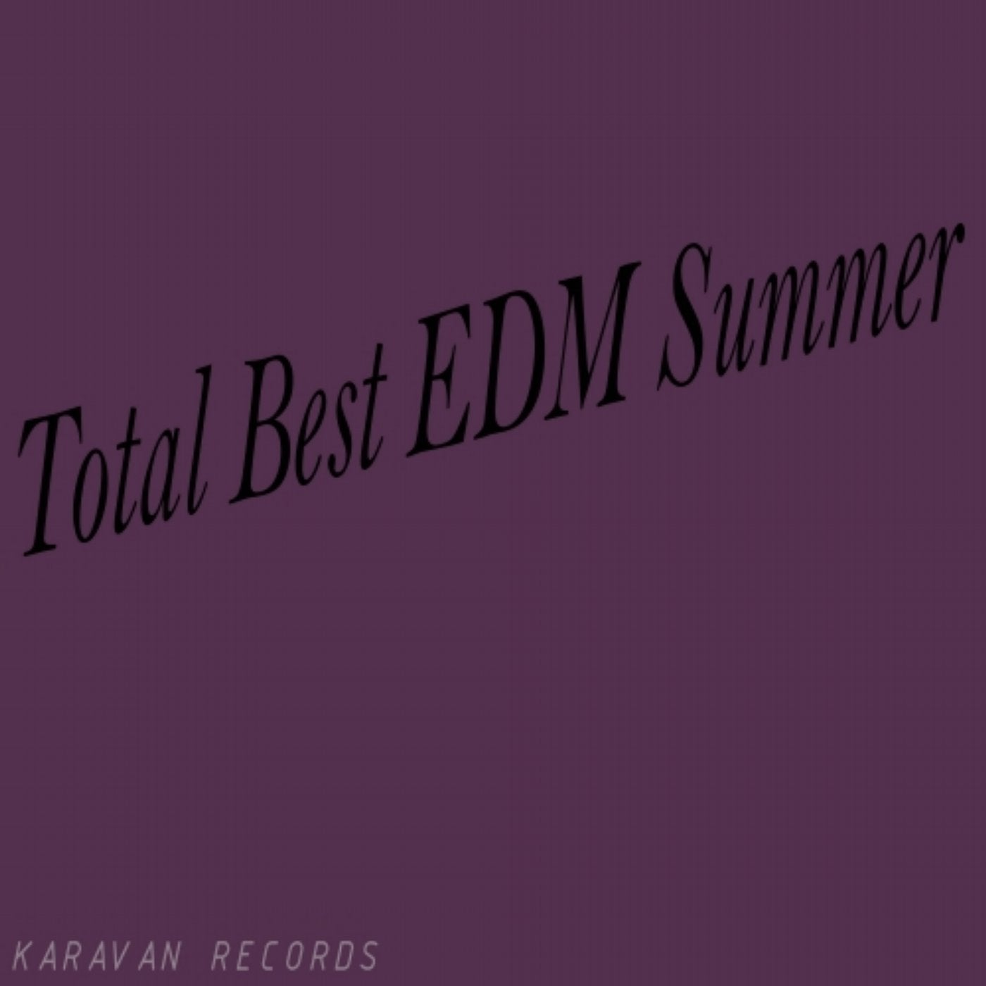 Total Best EDM Summer
