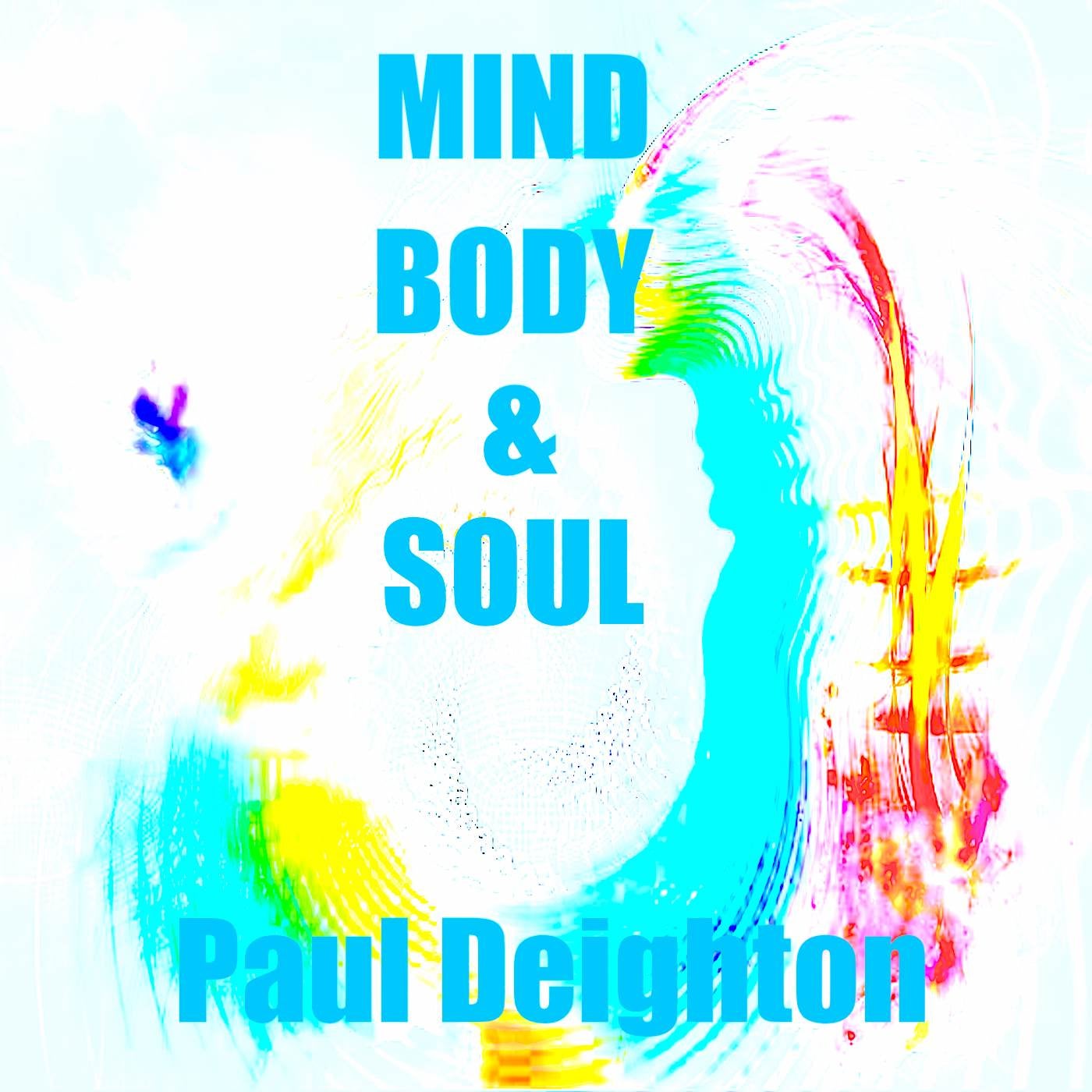 Mind Body and Soul