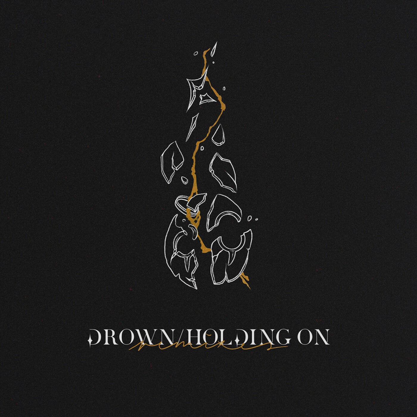 Drown/Holding On (Remixes)
