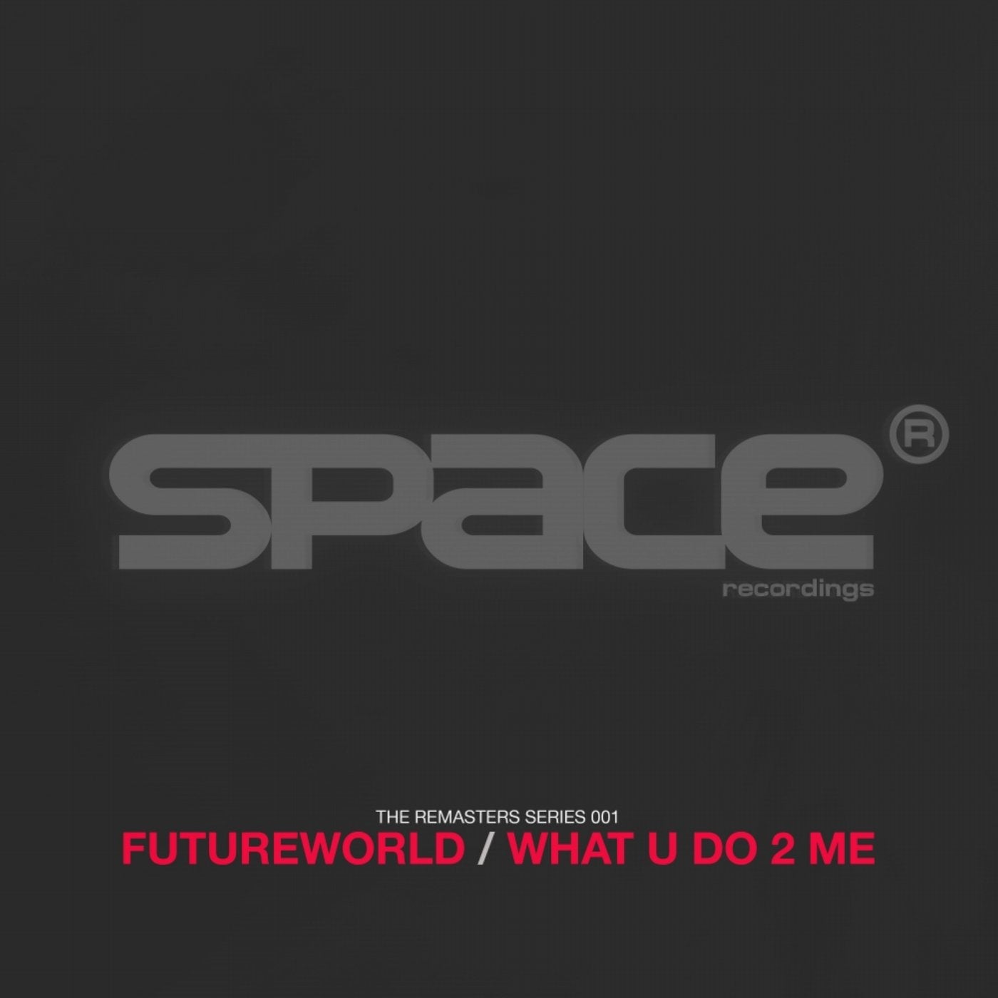 Futureworld / What U Do 2 Me