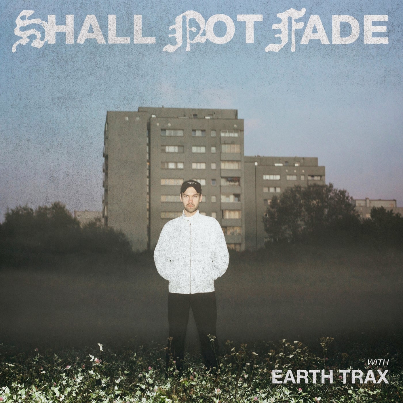 Shall Not Fade: Earth Trax (DJ Mix)