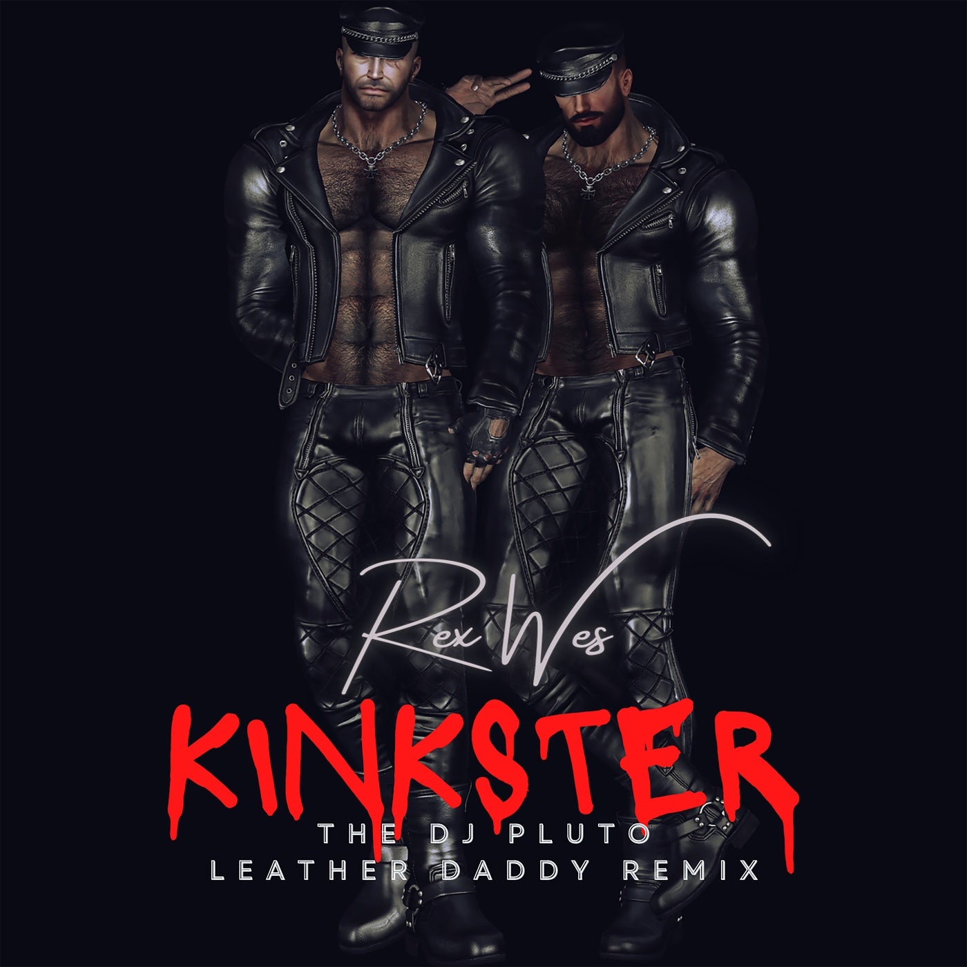 I'M A KINKSTER - DJ Pluto Leather Daddy Remix