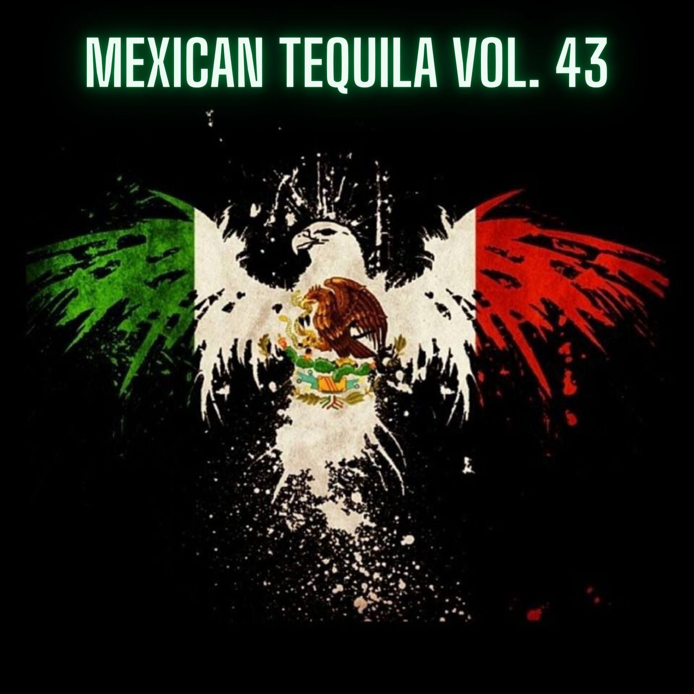 Mexican Tequila Vol. 43