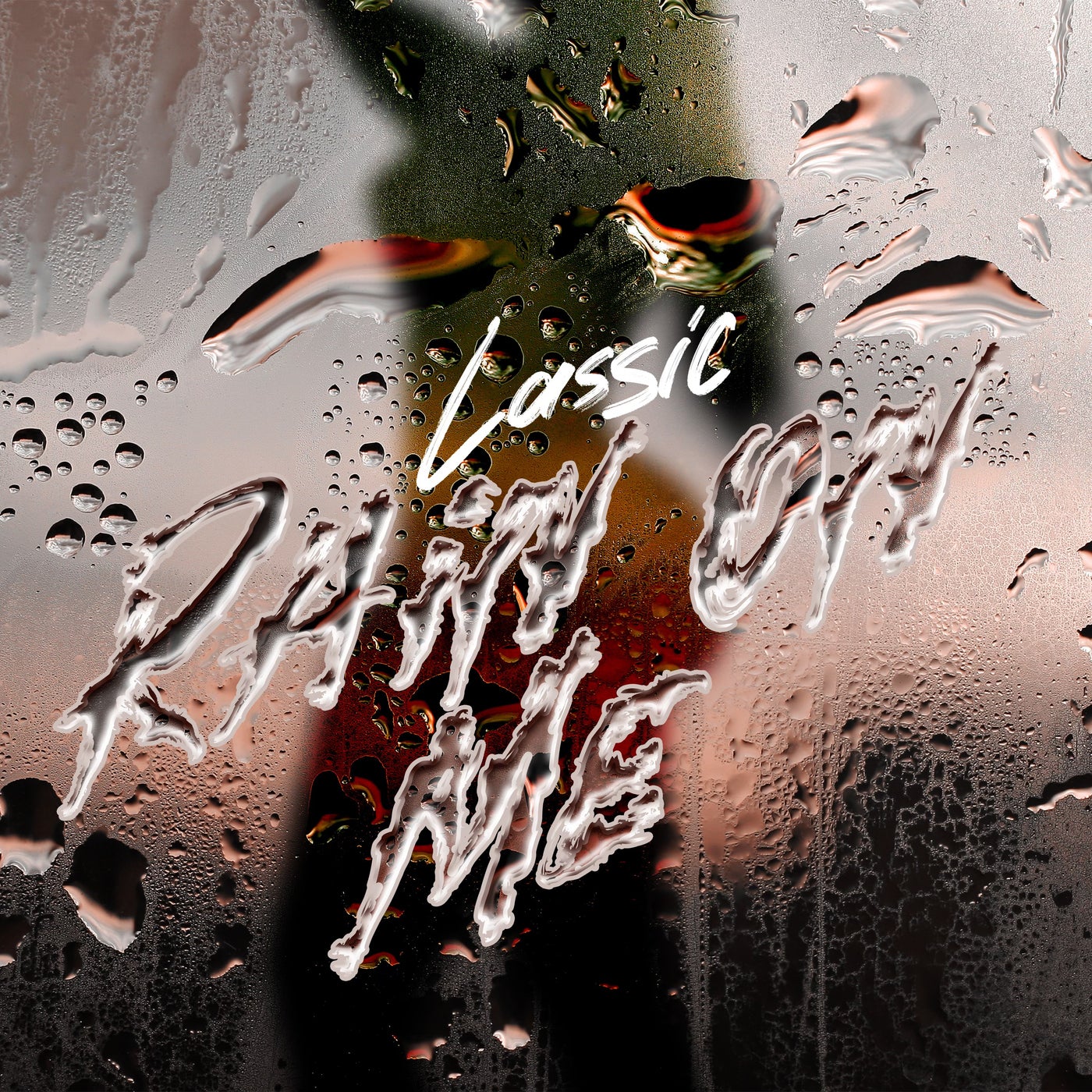 Rain On Me