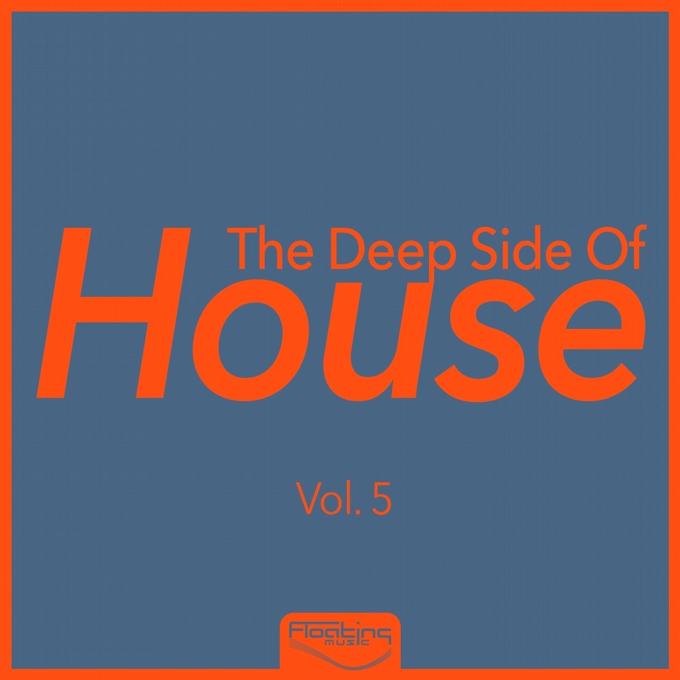 The Deep Side of House, Vol. 5