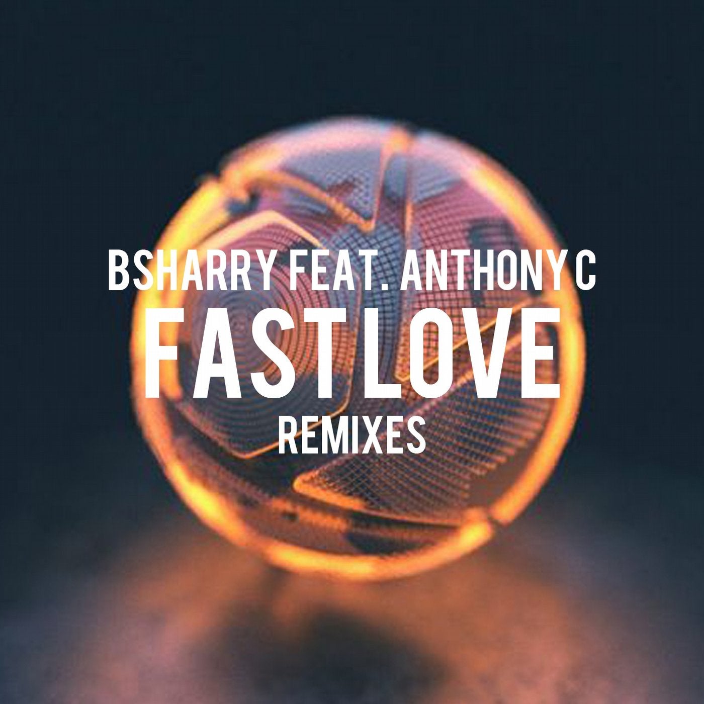 Fast Love (feat. Anthony C) [Remixes]
