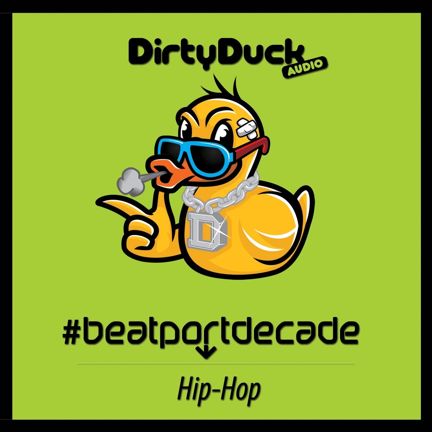 Dirty Duck Audio #BeatportDecade Hip-Hop