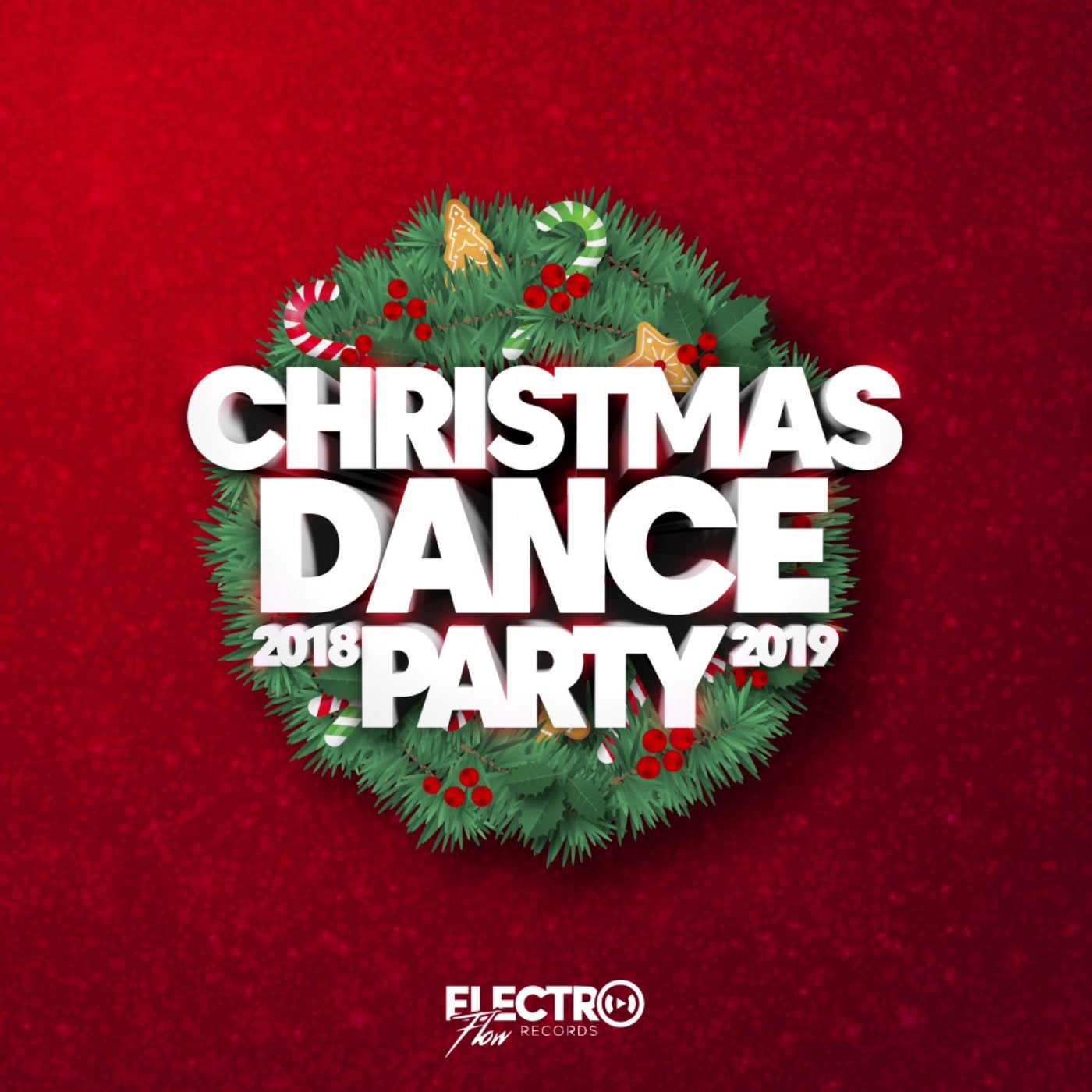 Christmas Dance Party 2018-2019 (Best of Dance, House & Electro)