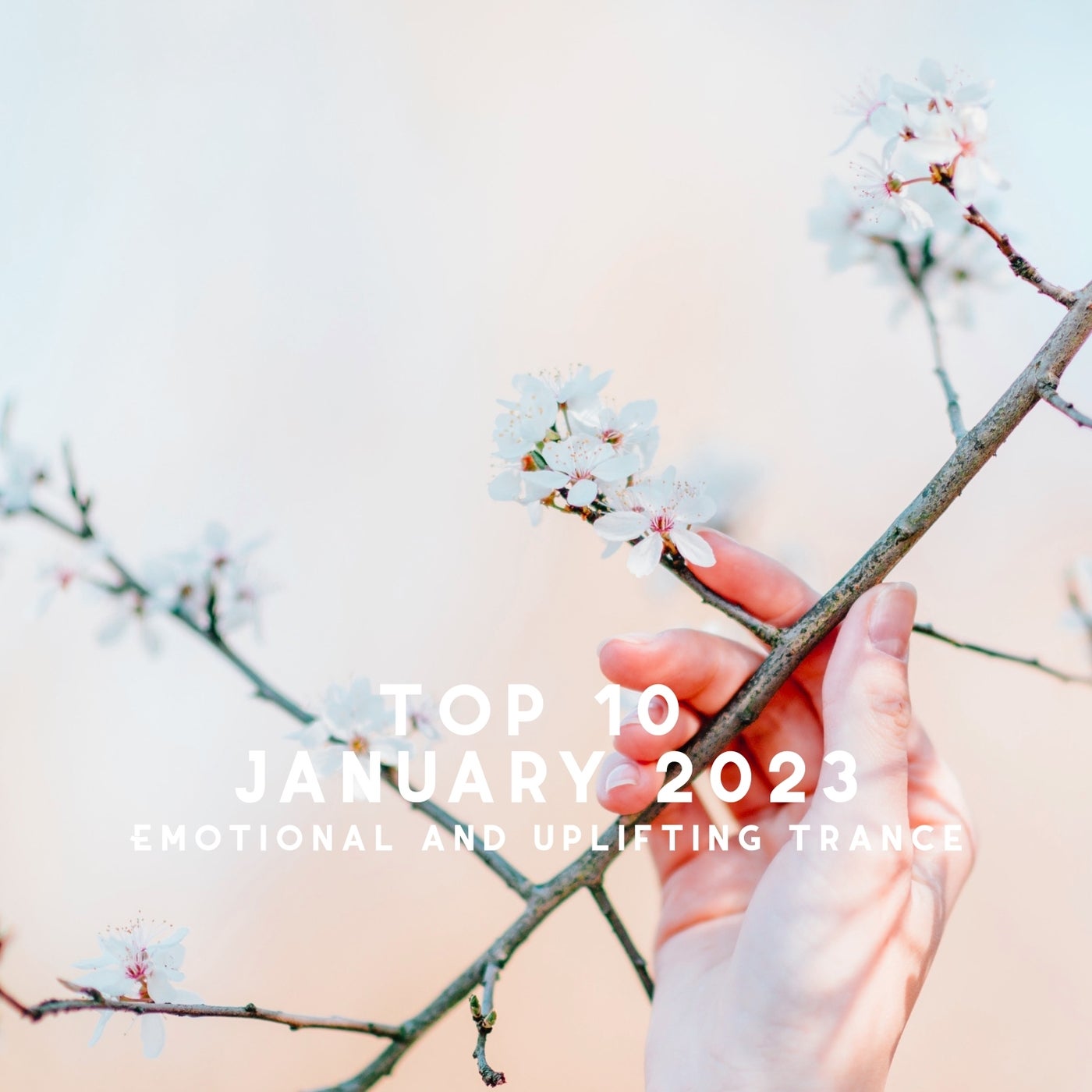 Top 10 January 2023 Emotional and Uplifting Trance