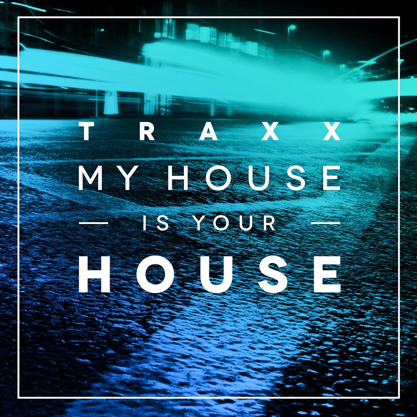 TRAXX Vol. 2 - My House Is Your House - Mix