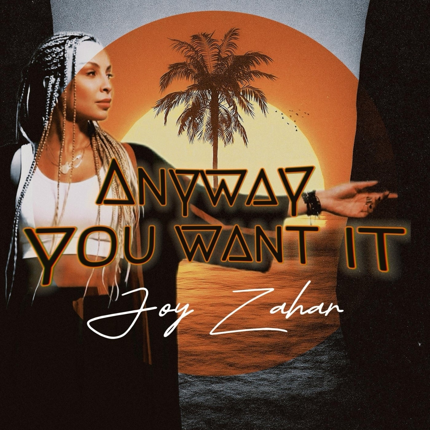 Anyway You Want It