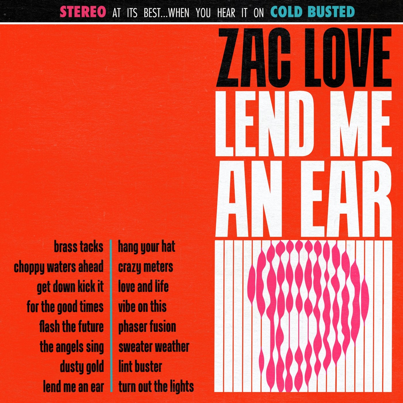 Cold hear. Zach Love. Crazy for Love - Dusty. Cold Busted record Company.