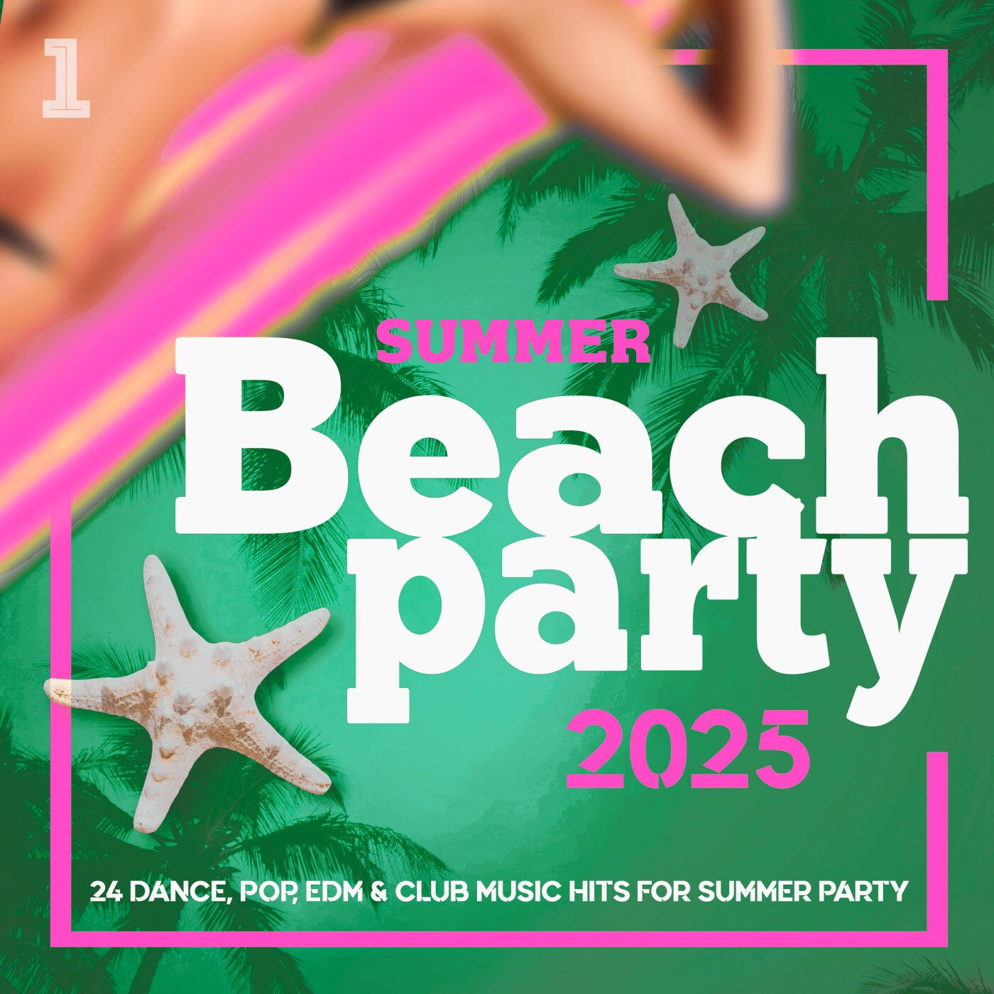 Cover art for Beach Party Summer 2025 - 24 Dance, Pop, Latin, Club Music Hits for Summer Party