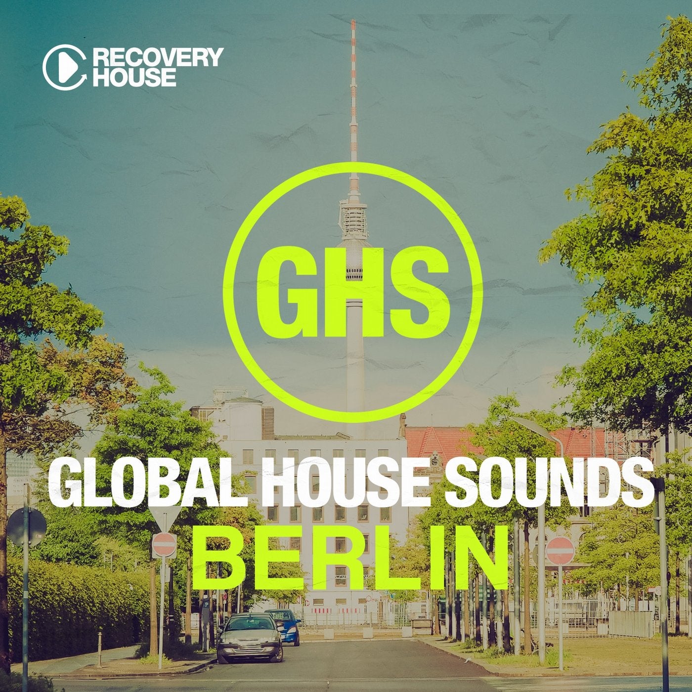 Global House Sounds - Berlin