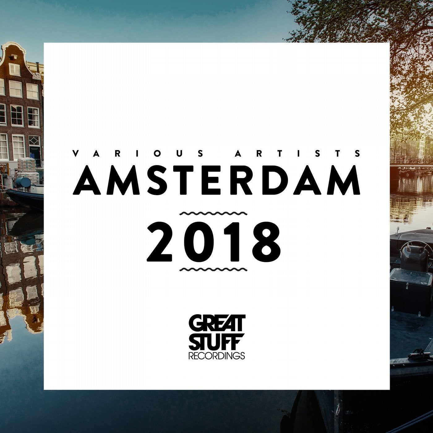 Great Stuff Pres. Amsterdam 2018