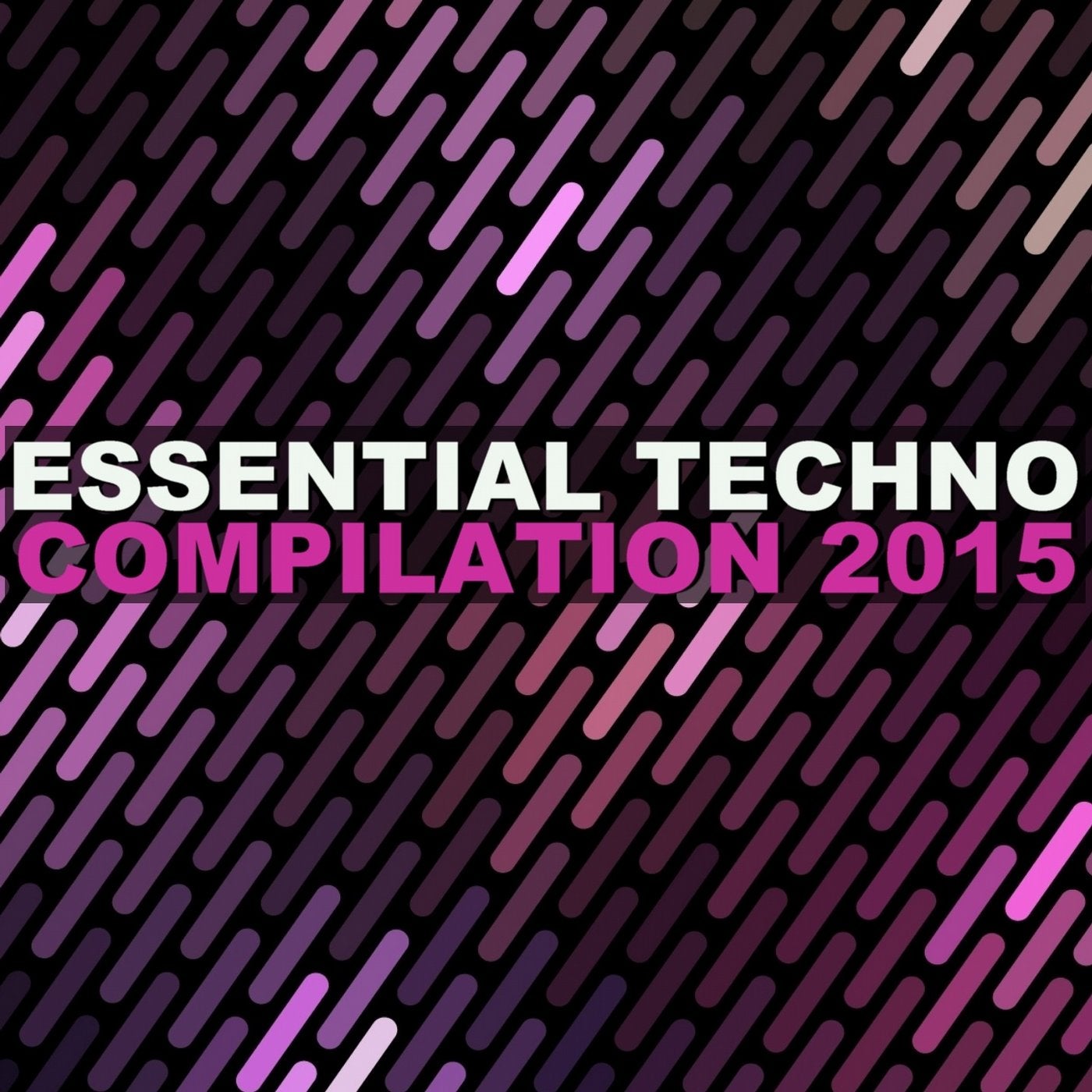 Essential Techno Compilation 2015