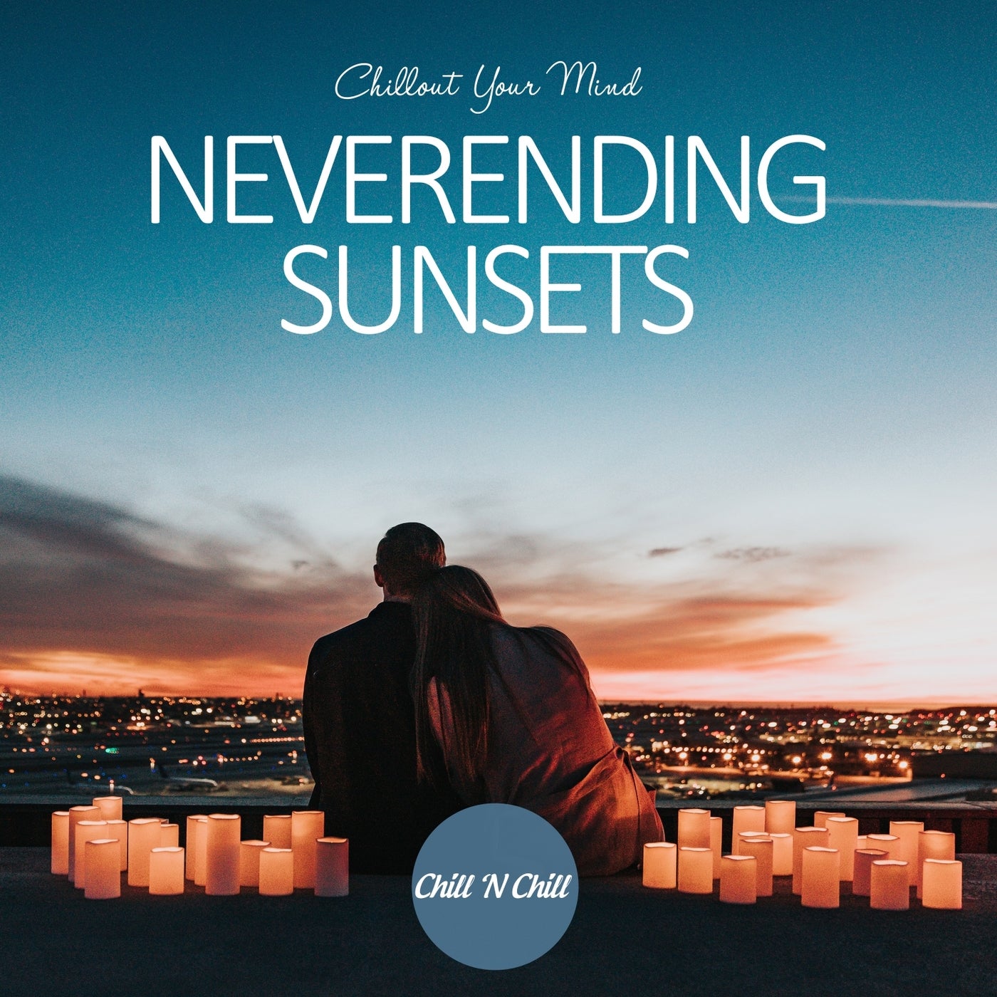 Neverending Sunsets: Chillout Your Mind