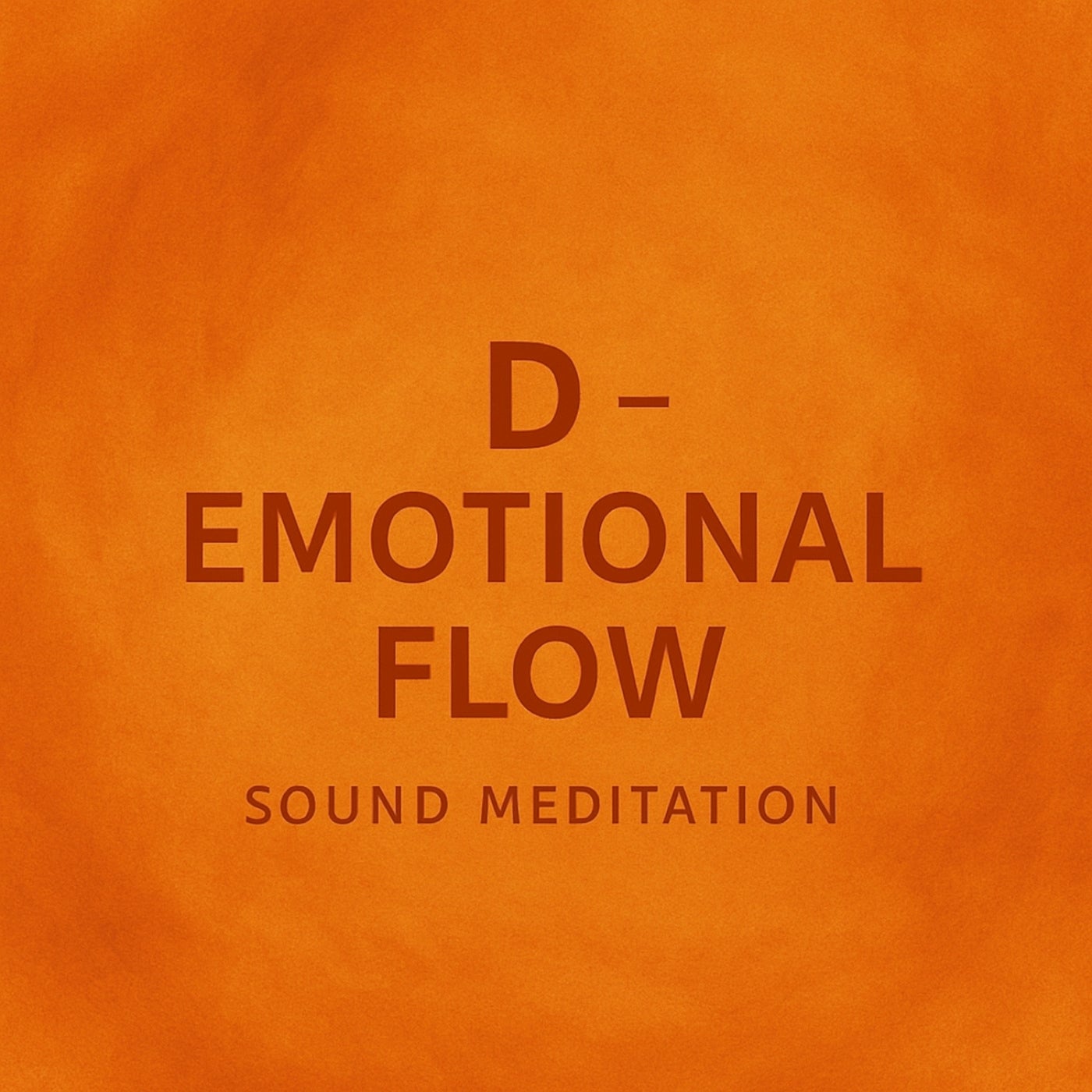 Emotional Flow (Sound Meditation)