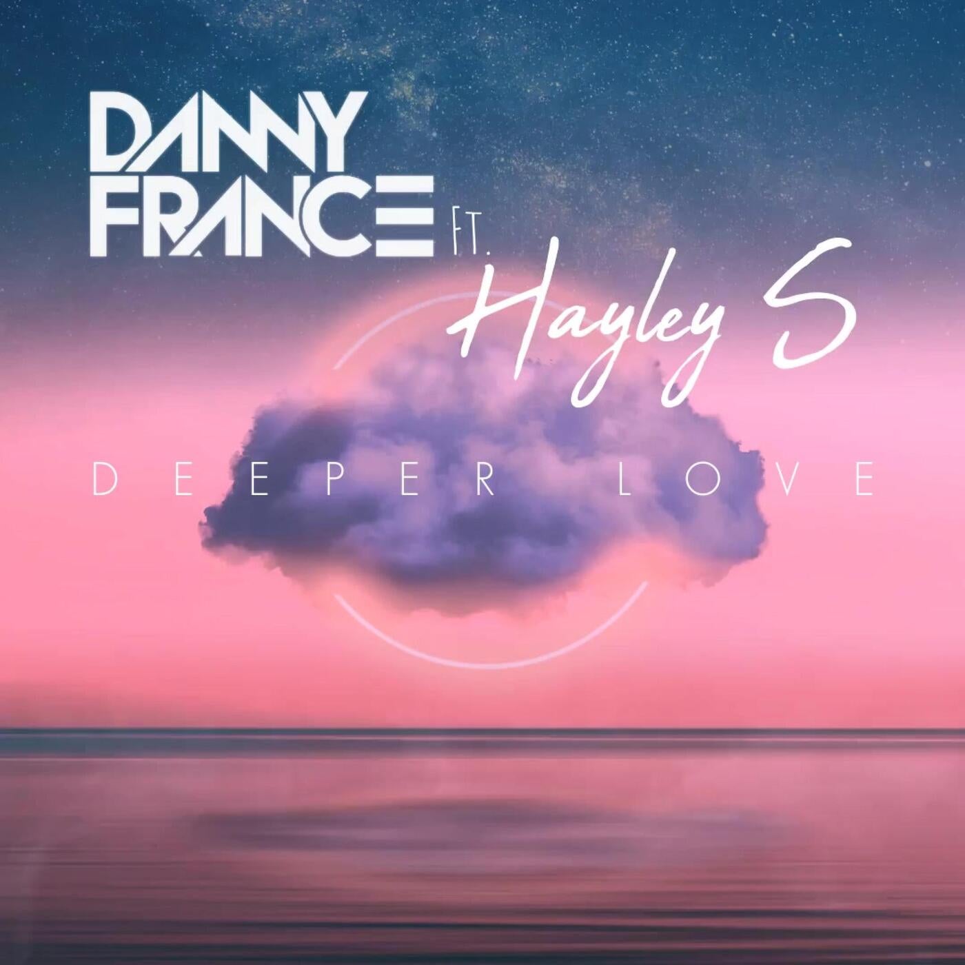 Danny France, Hayley S - Deeper Love EP [DistroKid] | Music & Downloads ...