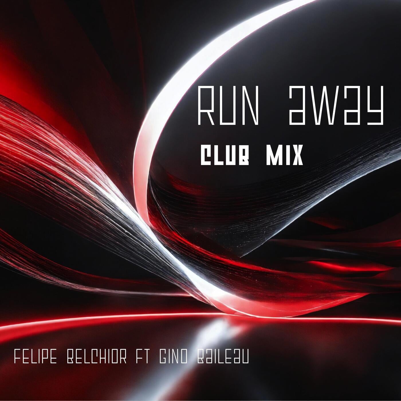 Run Away (feat. Gino Baileau) [Club Mix]