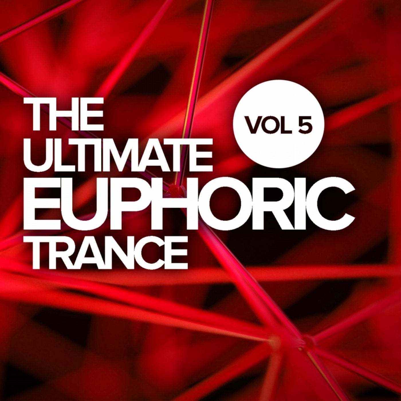 The Ultimate Euphoric Trance, Vol. 5