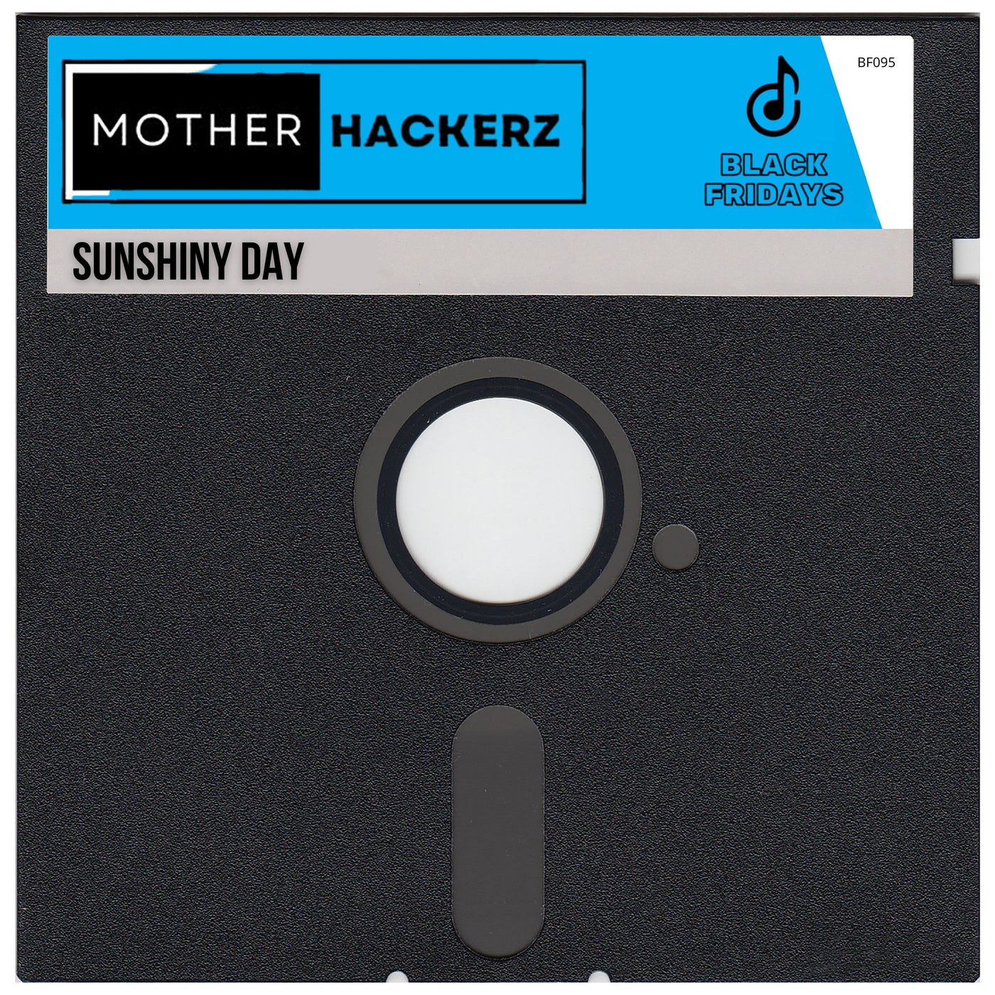 Mother Hackerz – Sunshiny Day [Black Fridays]