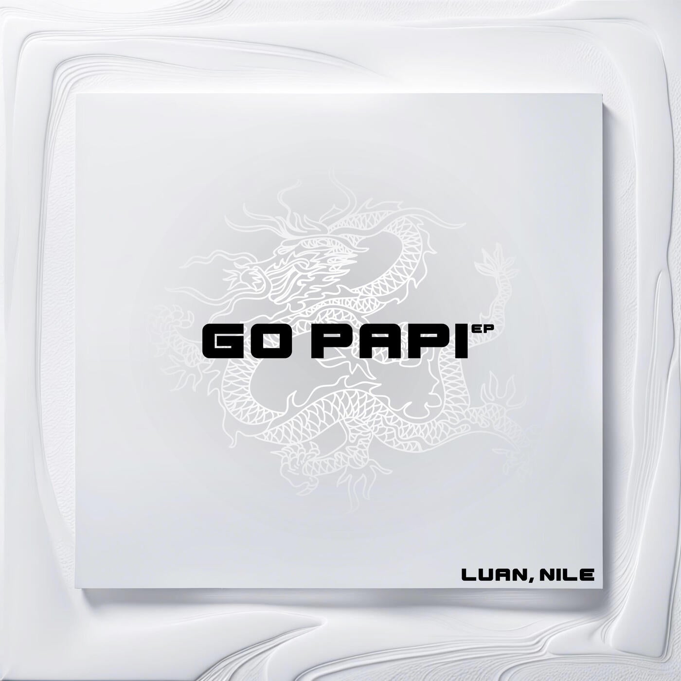 Luan, NILE - Go Papi EP