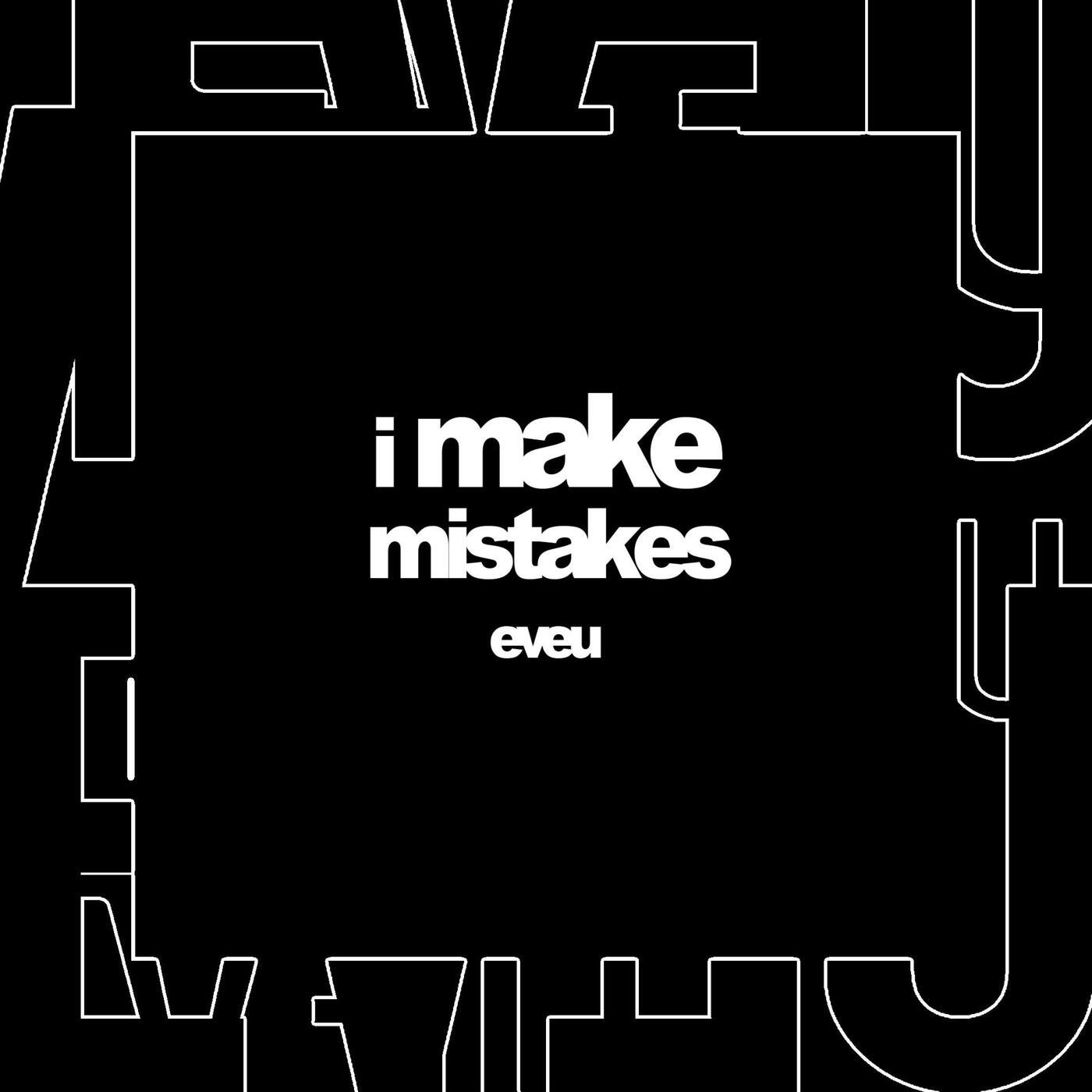 I Make Mistakes
