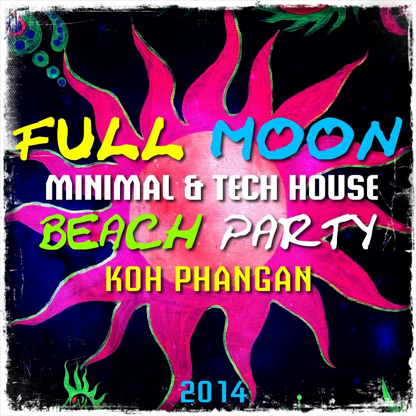 Full Moon Minimal & Tech House Beach Party 2014 (Koh Phangan)