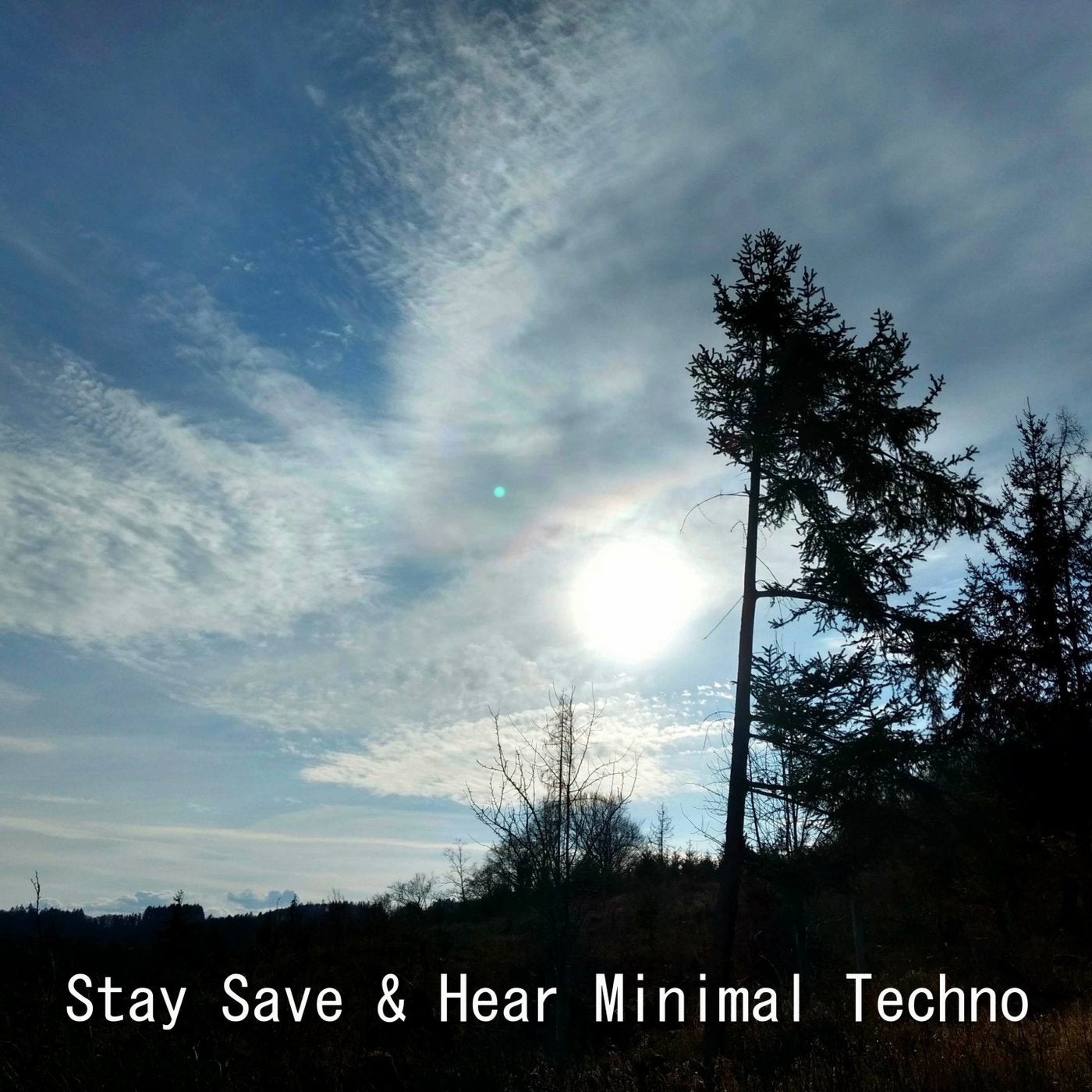 Stay Save & Hear Minimal Techno