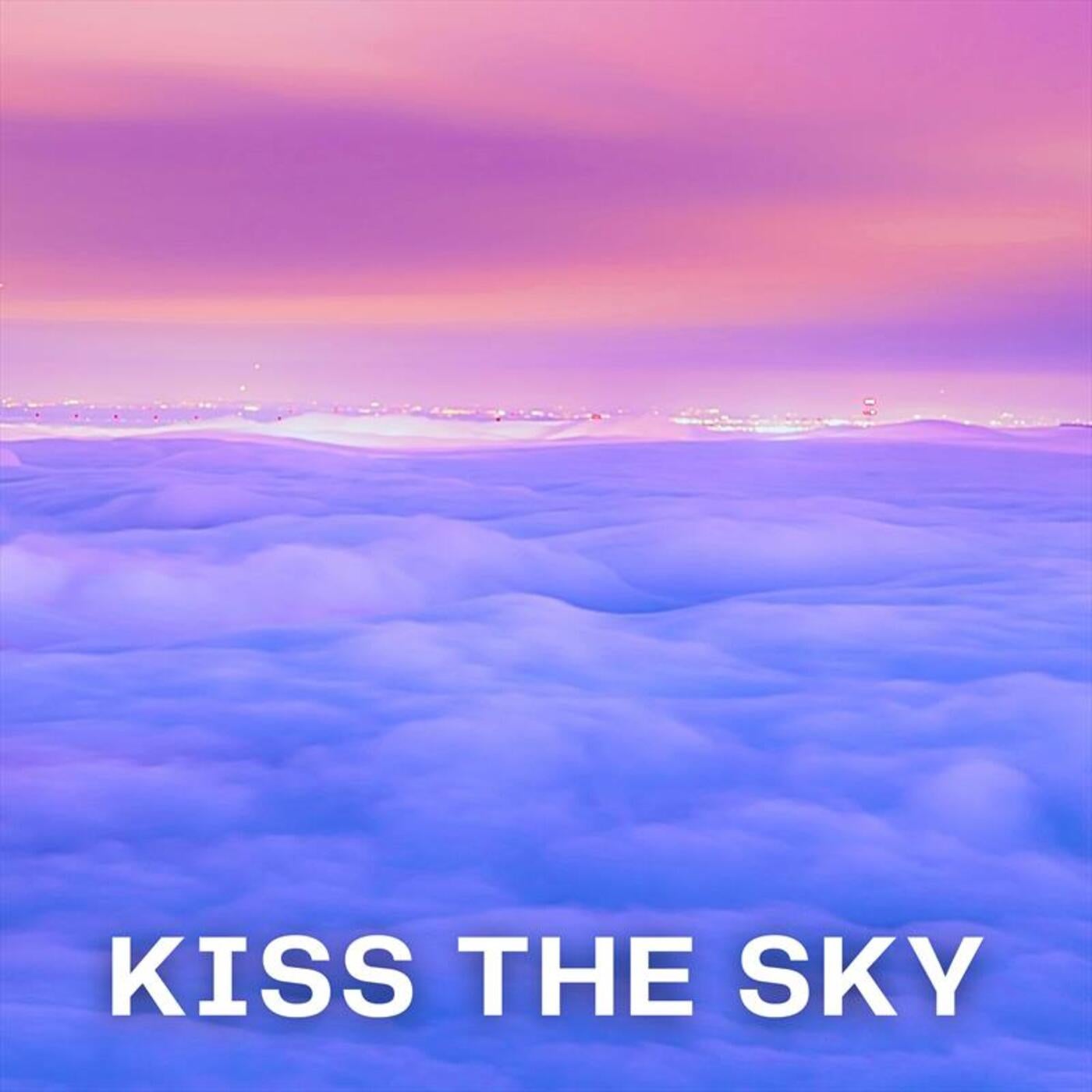 Kiss the Sky