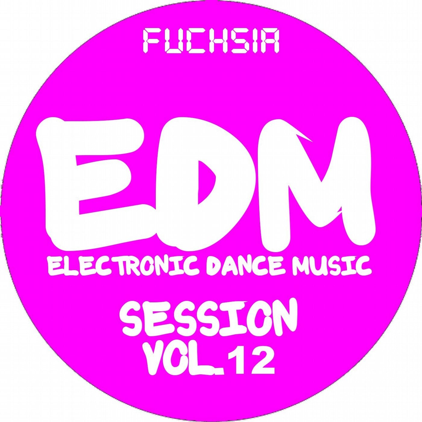 EDM Electronic Dance Music Session, Vol. 12 (Fuchsia)
