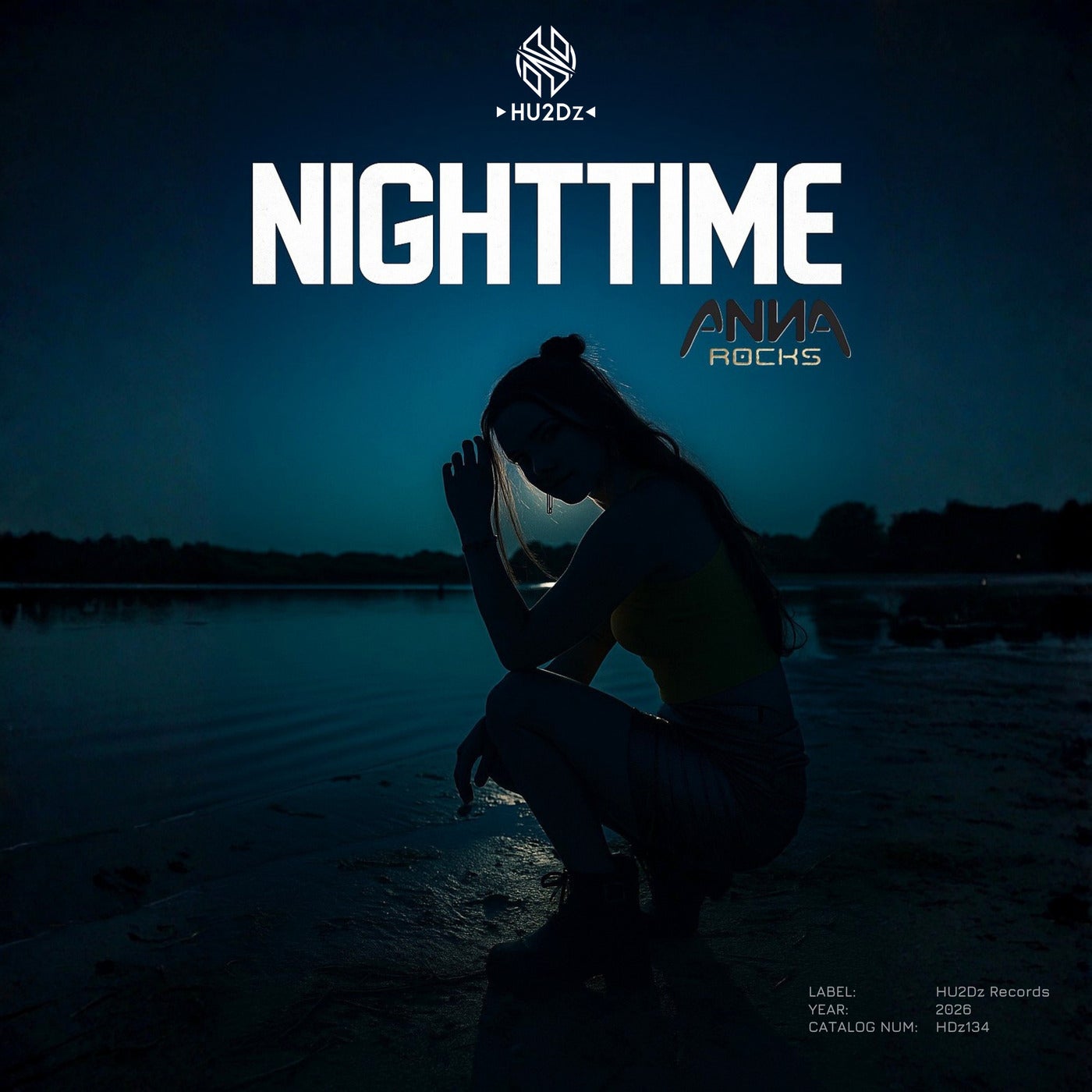Anna Rocks - Nighttime [HU2Dz Records] | Music & Downloads on Beatport