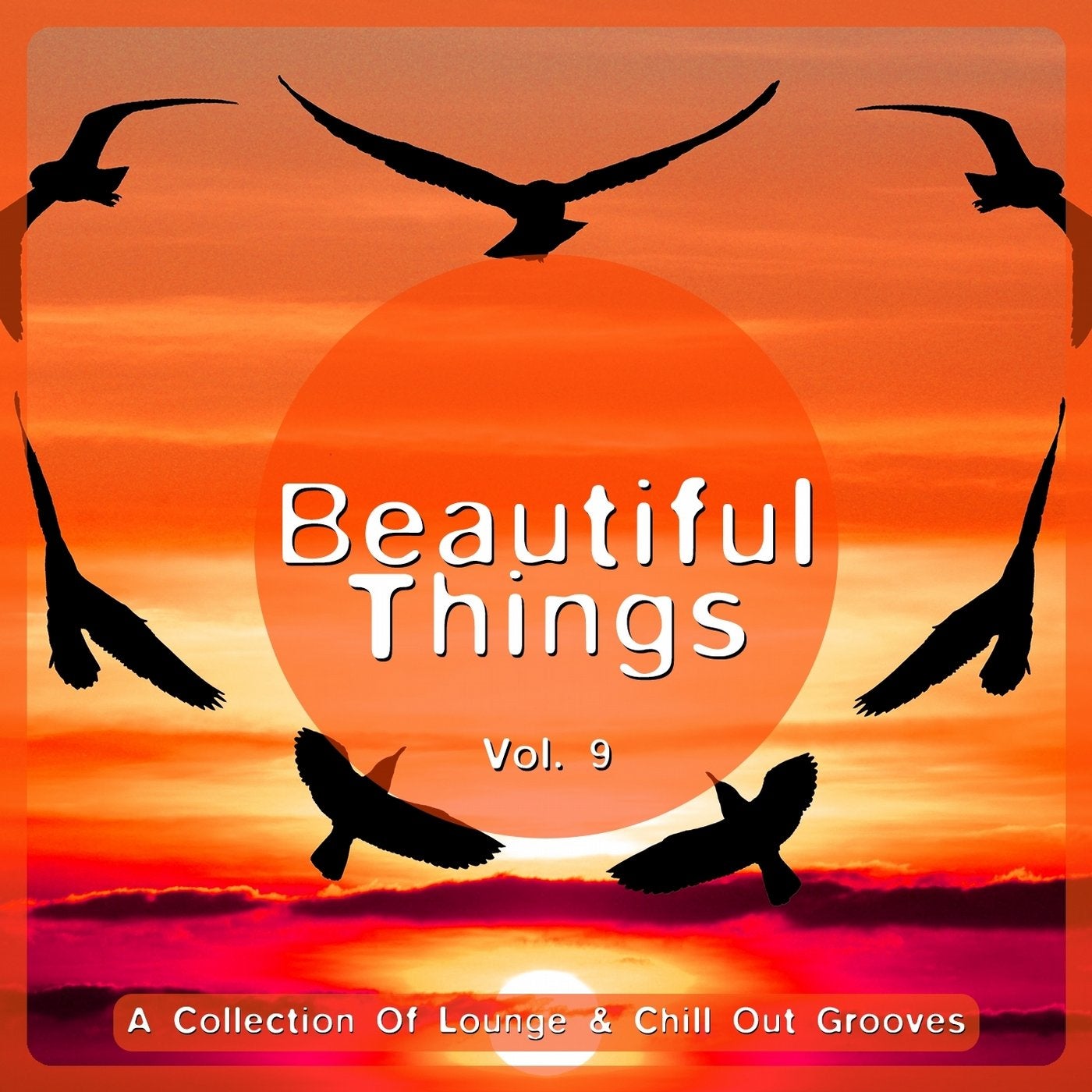Beautiful Things, Vol. 9 (A Collection of Lounge & Chill out Grooves)