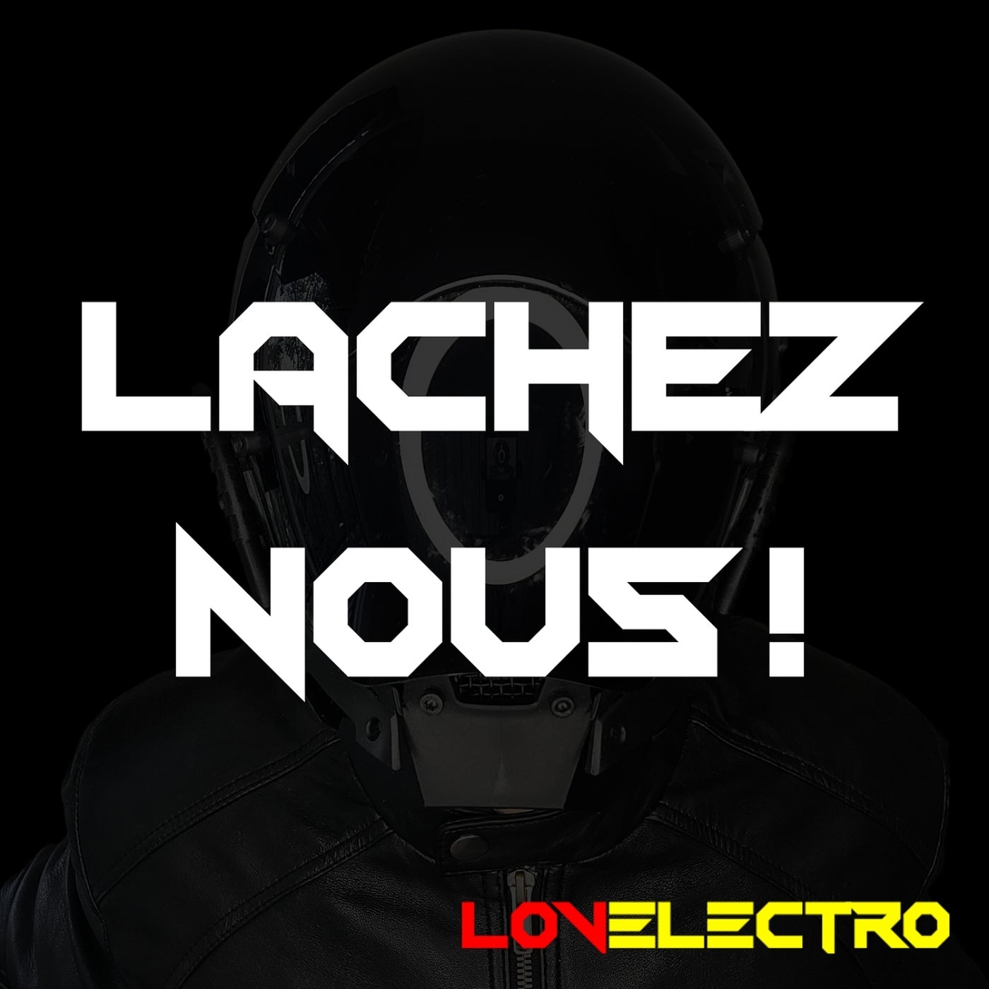 Lâchez nous !