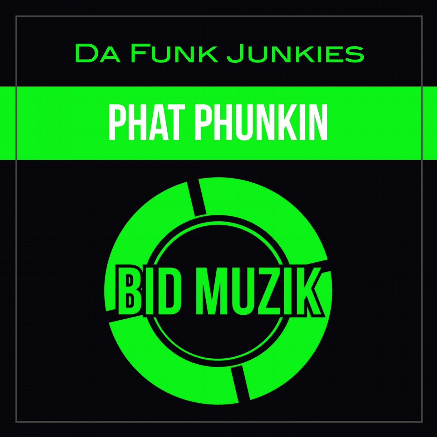 Phat Phunkin