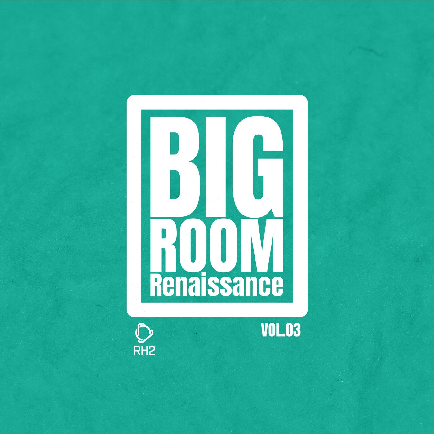 Big Room Renaissance, Vol.3